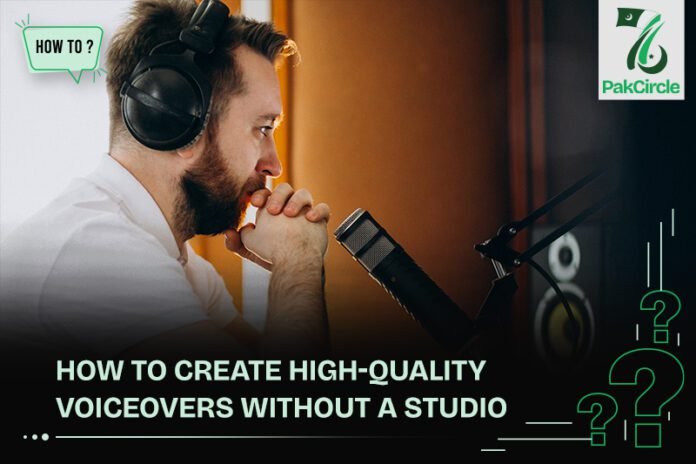 How to Create High-Quality Voiceovers Without a Studio