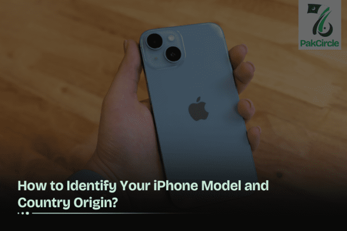 How to Identify Your iPhone Model and Country Origin?