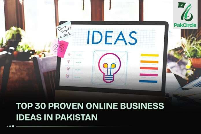 Top 30 Proven Online Business Ideas in Pakistan